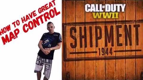 How To Have Map Control on Shipment Call of Duty WW2