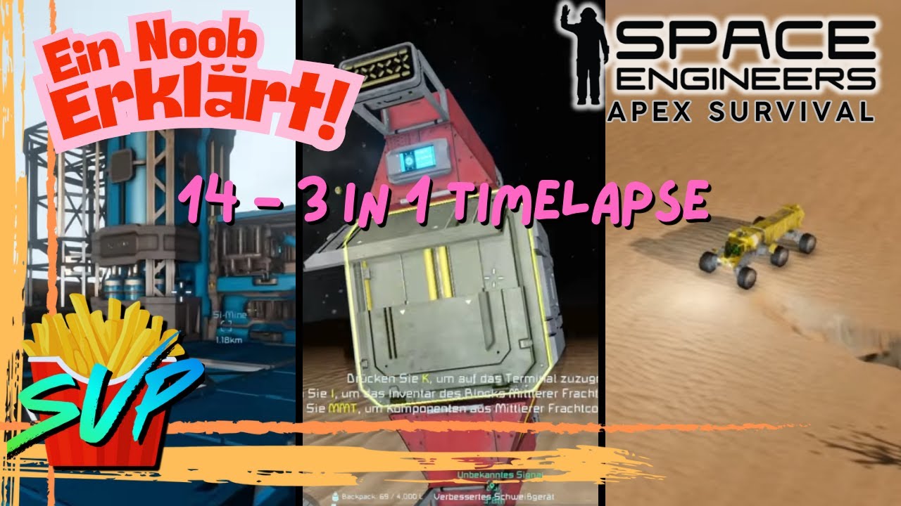 3 in 1 Timelapse -- EIN NOOB ERKLÄRT EP 14 --- Space Engineers Apex ...