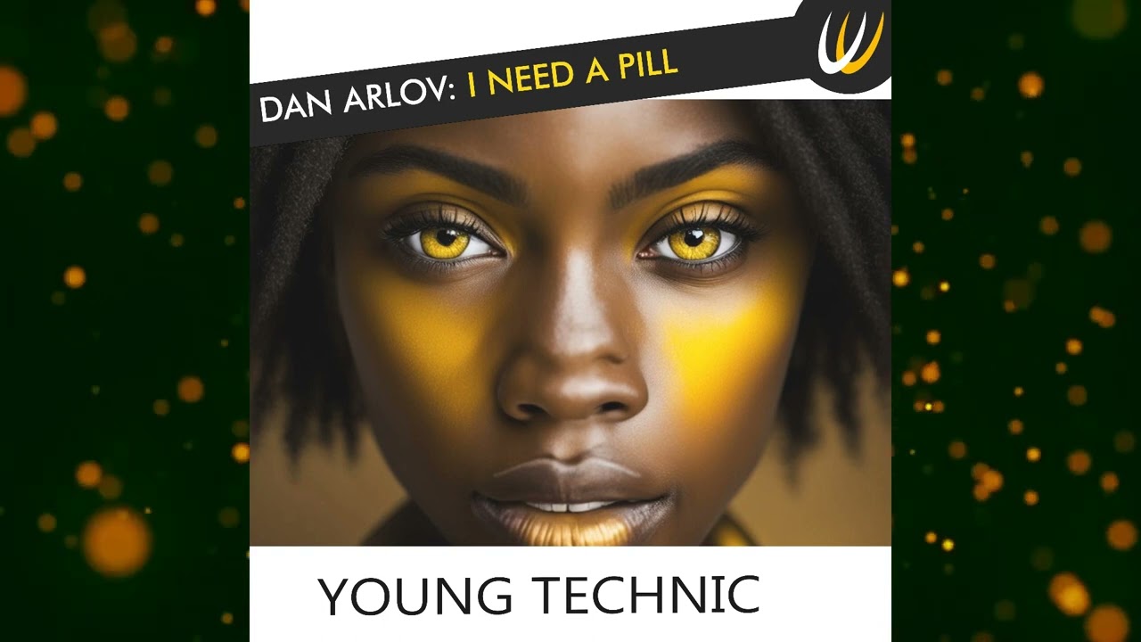 DAN ARLOV - I NEED A PILL | Techno