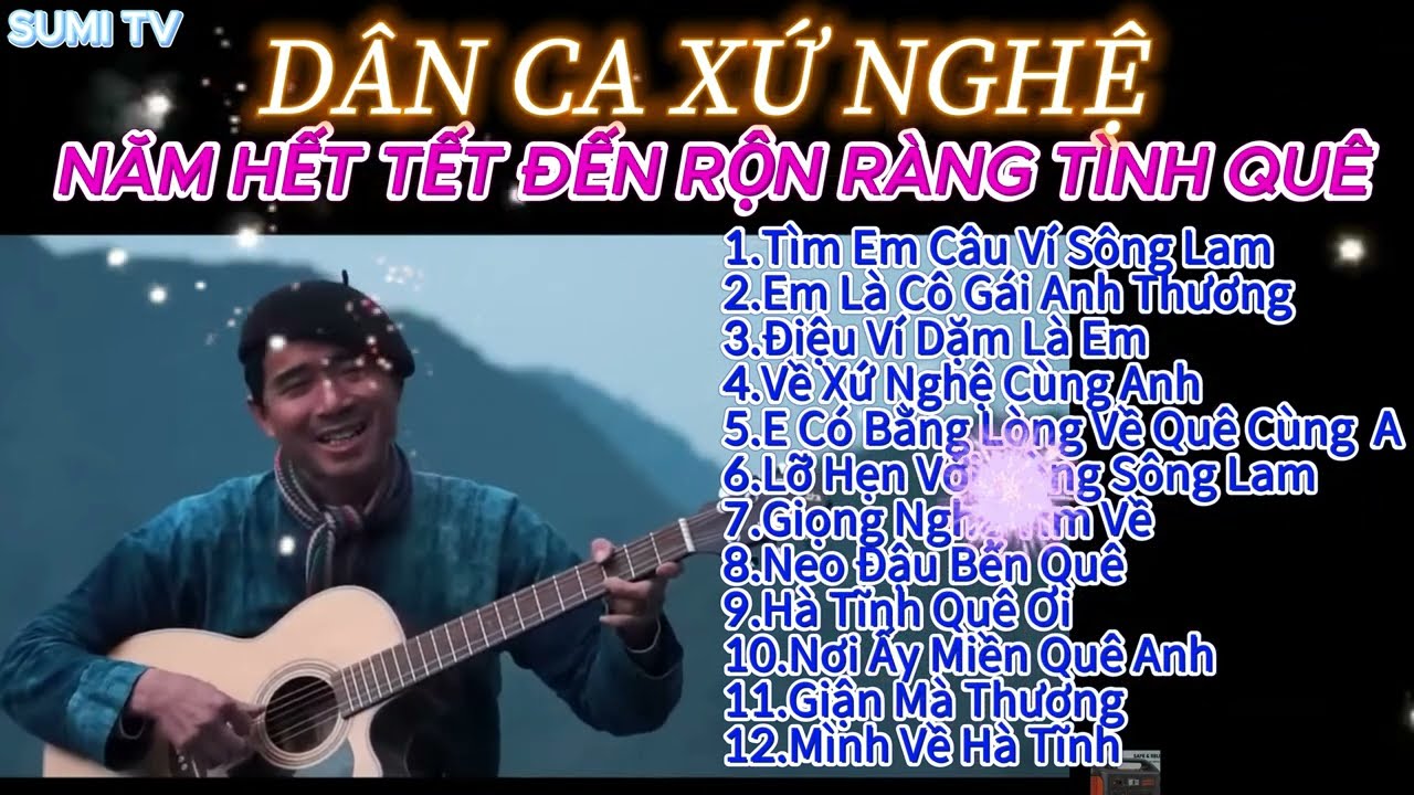 Tìm Em Câu Ví Sông Lam.Em Là Cô Gái Anh Thương.Câu Ví Dặm Là Em.Hà Tĩnh Quê Ơi - A Páo