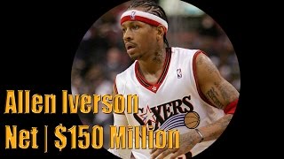 Allen Iverson Net Worth  | $150 Million | Nfx Lifestyle