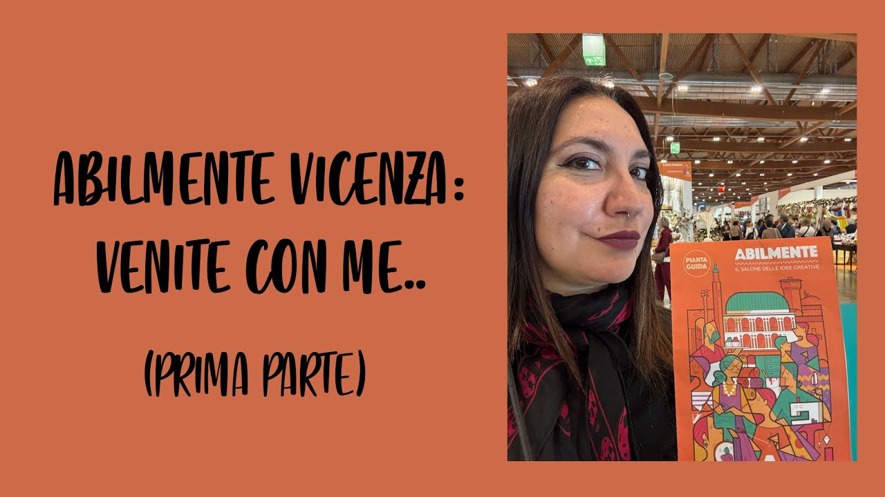 ABILMENTE VICENZA AUTUNNO 2025: VENITE CON ME (PRIMA PARTE)