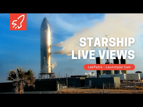 Launch Pad Cam -  SpaceX Starship Launch Facility