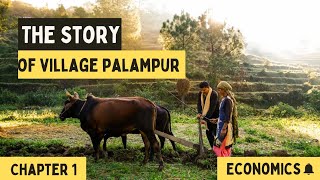 The Story of village Palampur | Class 9 | Chapter 1 | Economics | NCERT | #padhlewithshaurya