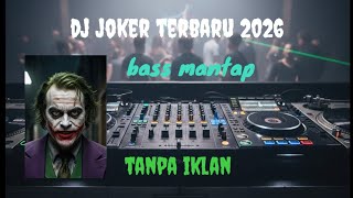 Dj joker terbaru 2026 bass mantap. tanpa iklan!