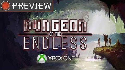 EXCLUSIVE Preview: Dungeon of the Endless Xbox One