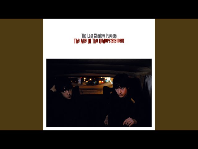 The Last Shadow Puppets - In the Heat of the Morning