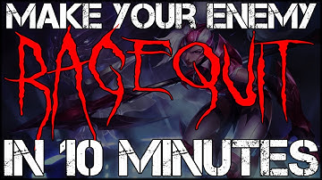 How to make your Enemy Ragequit in 10 Minutes