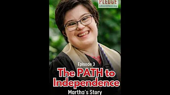 Finding Independence: Episode 3 | Martha’s Story