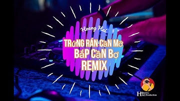 Trứng Rán Cần Mỡ, Bắp Cần Bơ Remix cực phiêu 2020 | Tuan Xeo Mix | Hoang Hai Production