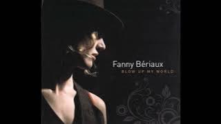 Fanny Bériaux  -Blow up my World - 2009 -FULL ALBUM