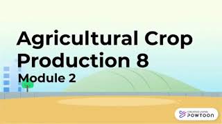 Agricultural Crop Production 8 (Module 2)