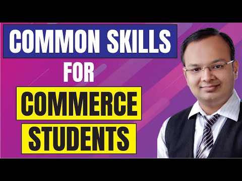 Common skills that commerce students must develop