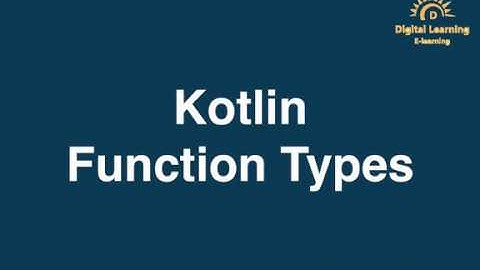 18 Kotlin Function Types | Online Training Download app from below link