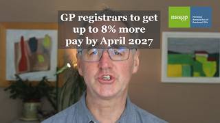 GP registrars to get up to 8% more pay by April 2027