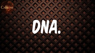 Kendrick Lamar - DNA. (Lyrics)