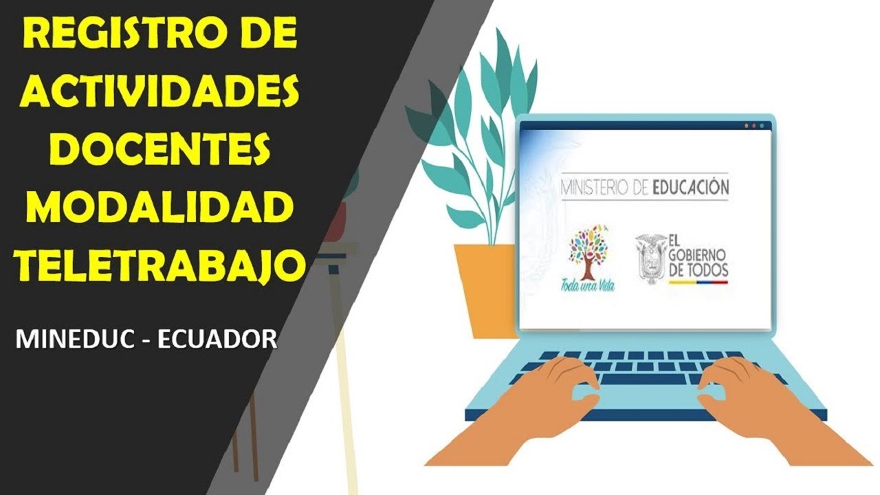 🙋♂️REGISTRO de ACTIVIDADES DOCENTES MODALIDAD TELETRABAJO | Ministerio de Educación Ecuador | - YouTube