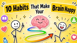10 Habits That Physically Rewire Your Brain for Happiness 🧠✨