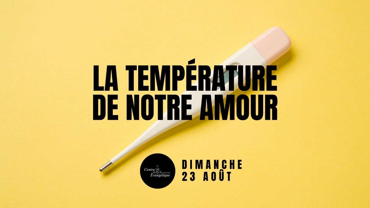 La Temperature De Notre Amour 08 23 Youtube