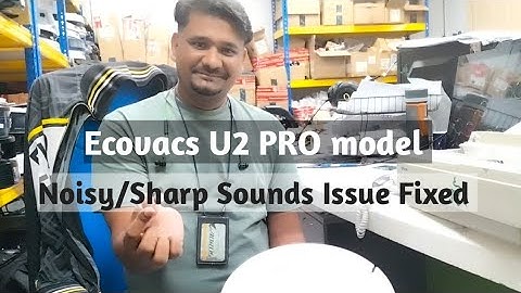 Ecovacs | Deebot U2 Pro | Noisy Sound Fixed.