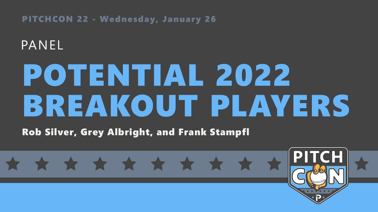 Potential 2022 Breakout Players – Rob Silver, Grey Albright and Frank ...