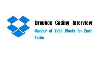 Dropbox Coding Interview Question | Leetcode 1178 | Number of Valid Words for Each Puzzle