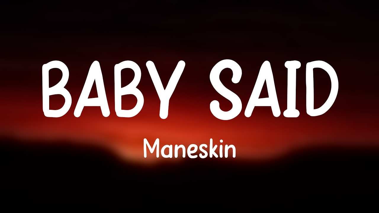 BABY SAID - Måneskin [With Lyric] 🍧 - YouTube