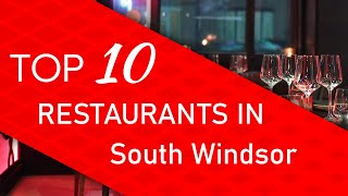 Top 10 best Restaurants in South Windsor, Connecticut