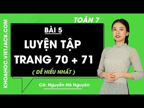 Video Toán học 7 - Bài 5 - Luyện tập trang 70 71 - Cô Nguyễn... - youtube