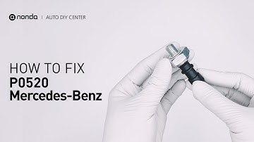 How to Fix Mercedes-Benz P0520 Engine Code in 4 Minutes [2 DIY Methods / Only $6.92]