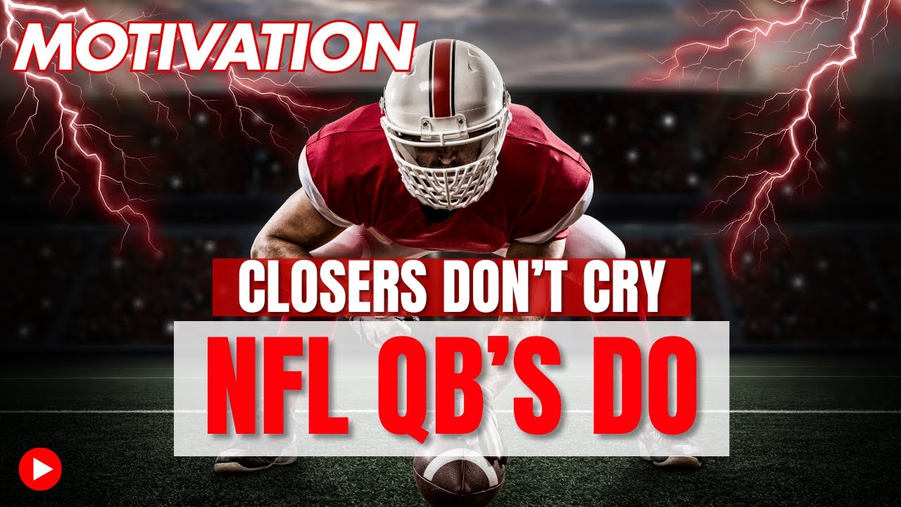 Closer Closer Don't Cry: NFL QB's Do - Training - 