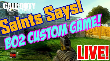 Black Ops 2: Custom Game Mode "Saints Says!" on Nuketown w/Live Reactions! | Fun BO2 Custom Games!