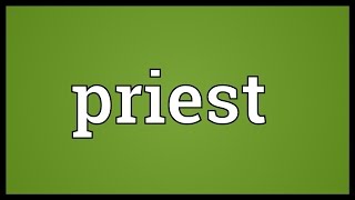 Priest Meaning