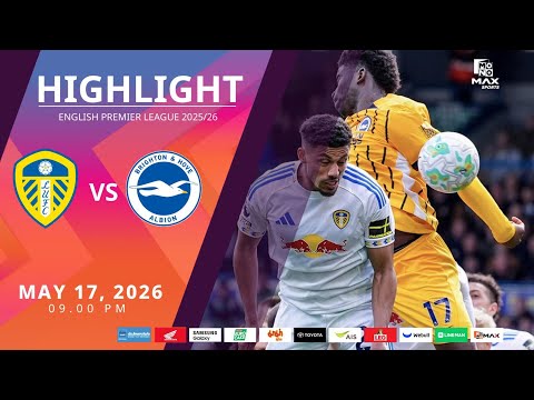 [Highlight] PremierLeague : ลีดส์ ยูไนเต็ด vs ไบรท์ตัน (17-05-69)