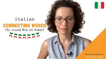 Italian connecting words to sound more fluent