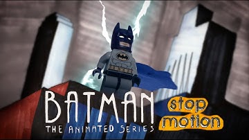 LEGO Batman The Animated Series: Stop Motion Intro ᴴᴰ