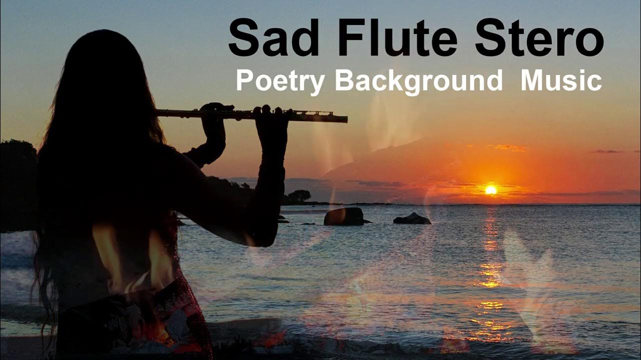 Sad Flute (No Copyright Music ) flute music for poetry , background