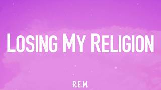 Losing My Religion - R.e.m. 