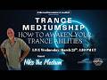 Trance Mediumship: Awakening Your Trance Abilities with Niko the Medium