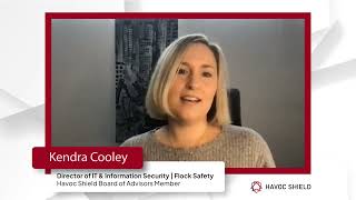 Havoc Shield - Kendra Cooley on determining the most impactful approach to implementing new security