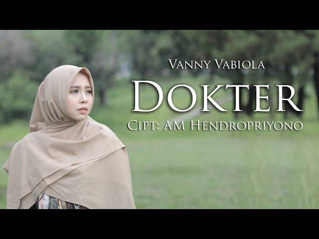 VANNY VABIOLA - DOKTER CIPTAAN AM HENDROPRIYONO ( OFFICIAL MUSIC VIDEO) class=