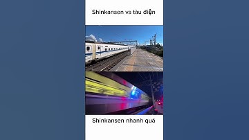 tàu điện bình thường vs shinkansen của Nhật Bản 🇯🇵🚄🚃