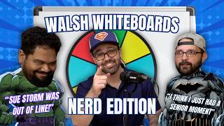 Walsh Whiteboards Episode 4 - Nerd Edition