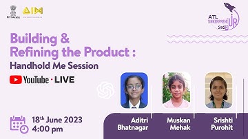 ATL Tinkerpreneur 2023 - Building and Refining a Product: Handhold Me Session