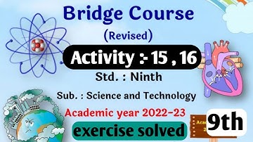 class 9th Bridge Course | activity15,16 full exercise Solved | 9th Science bridge Course | day15,16