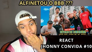 Jhony Convida #10 - Revolta Do Condomínio - Jhony Mc, Neo BXD, Nog, Spike, MT [REACT]