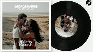 George Harris - What I Mean