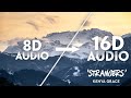 Kenya grace  strangers 16d audio  not 8d