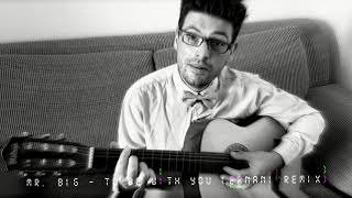 Mr. Big - To Be With You (ERNANI REMIX)