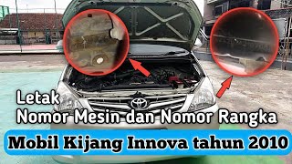 Lokasi Nomor Mesin dan Nomor Rangka pada Mobil Kijang Innova tahun 2010 yang perlu anda ketahui